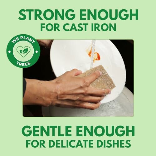 Person using a scrubber on a dish with text about strength and gentleness.