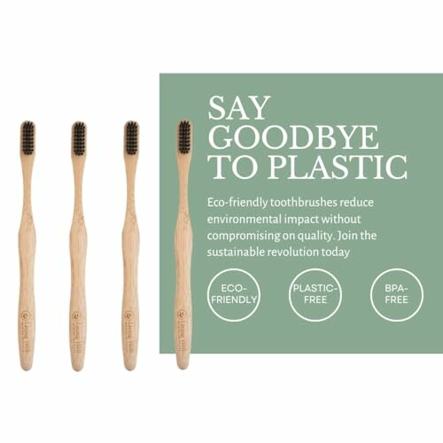 Eco-friendly bamboo toothbrushes with a message to reduce plastic use.